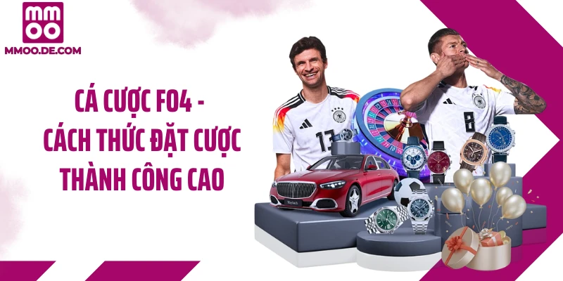 Cá Cược FO4: Cách Thức Đặt Cược Thành Công Cao